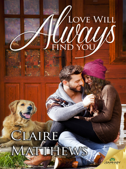 Title details for Love Will Always Find You by Claire Matthews - Available